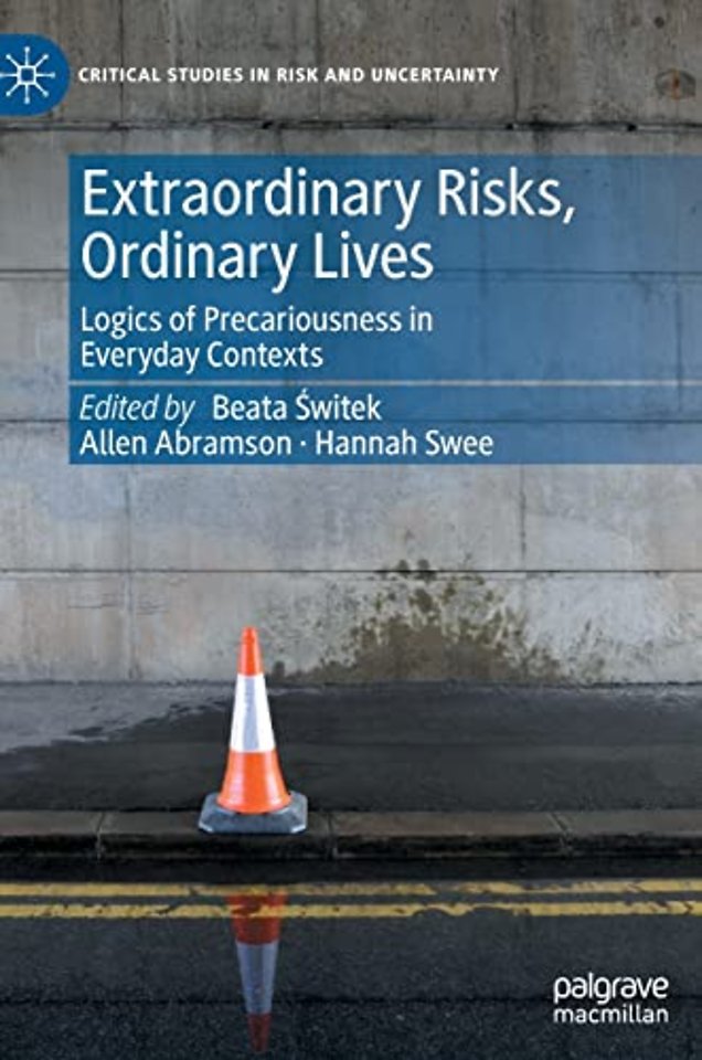 Extraordinary Risks, Ordinary Lives