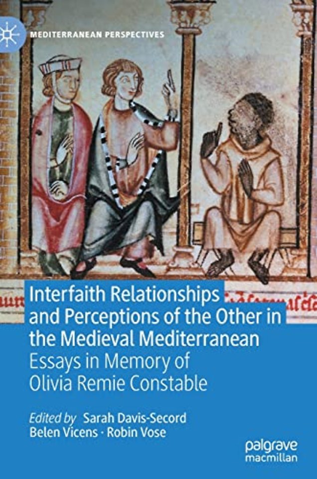 Interfaith Relationships and Perceptions of the Other in the Medieval Mediterranean