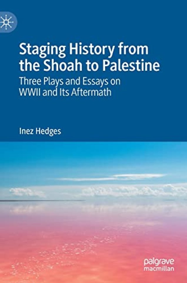 Staging History from the Shoah to Palestine