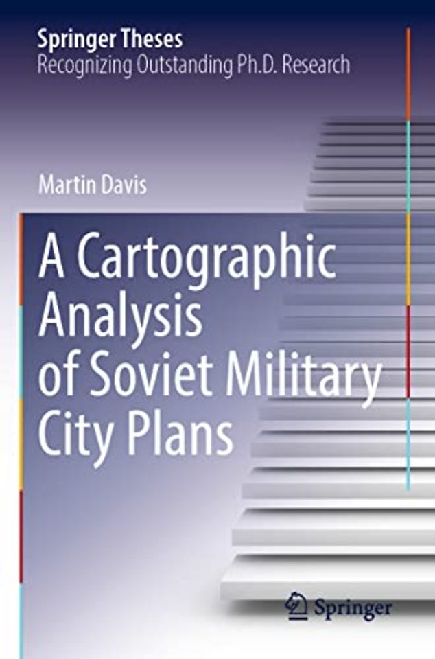 A Cartographic Analysis of Soviet Military City Plans