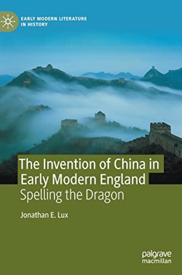 The Invention of China in Early Modern England