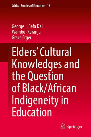 Elders’ Cultural Knowledges and the Question of Black/ African Indigeneity in Education