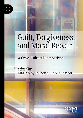 Guilt, Forgiveness, and Moral Repair