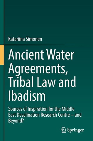 Ancient Water Agreements, Tribal Law and Ibadism