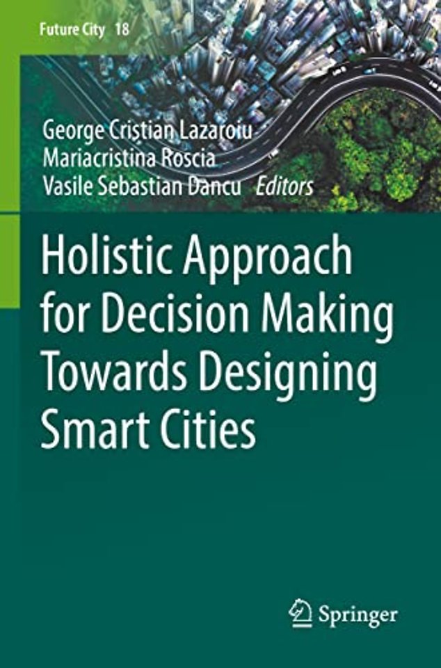 Holistic Approach for Decision Making Towards Designing Smart Cities
