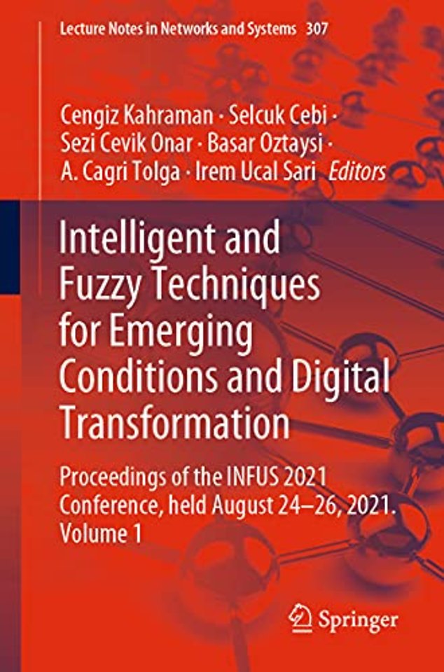 Intelligent and Fuzzy Techniques for Emerging Conditions and Digital Transformation