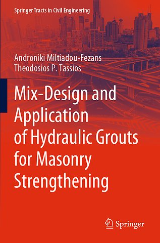 Mix-Design and Application of Hydraulic Grouts for Masonry Strengthening
