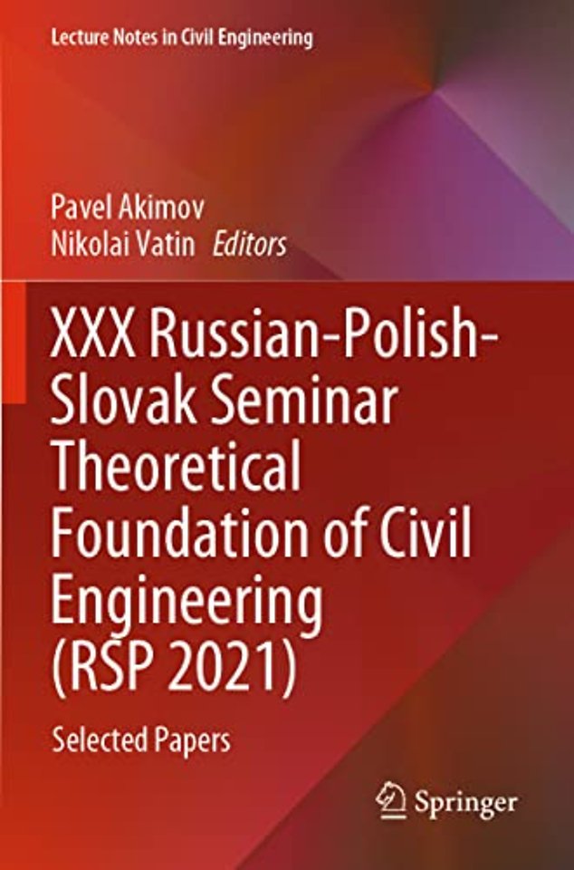 Russian-Polish-Slovak Seminar Theoretical Foundation of Civil Engineering (RSP 2021)