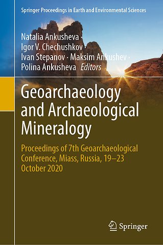 Geoarchaeology and Archaeological Mineralogy