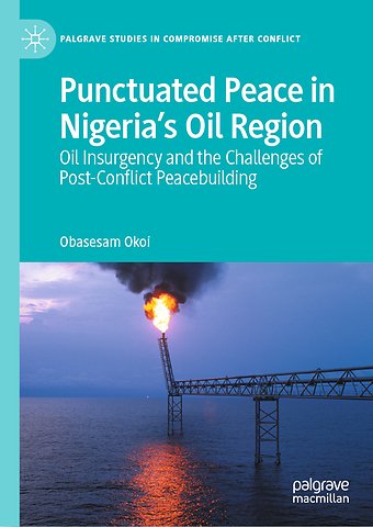 Punctuated Peace in Nigeria’s Oil Region