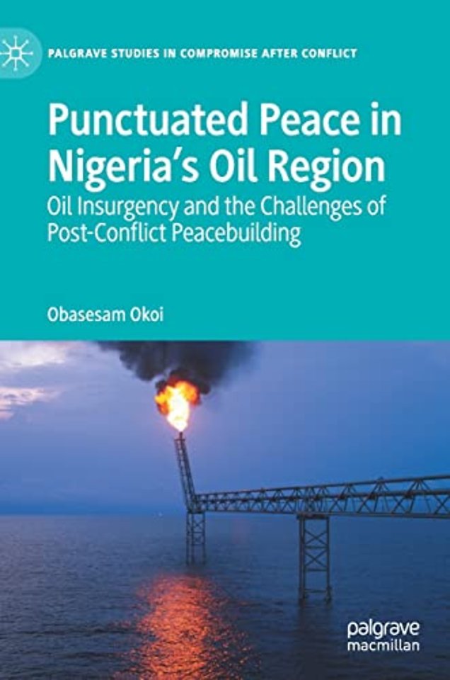 Punctuated Peace in Nigeria’s Oil Region