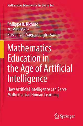 Mathematics Education in the Age of Artificial Intelligence