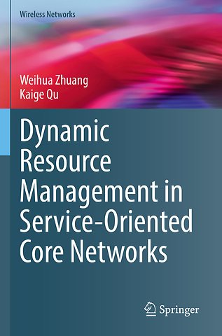 Dynamic Resource Management in Service-Oriented Core Networks