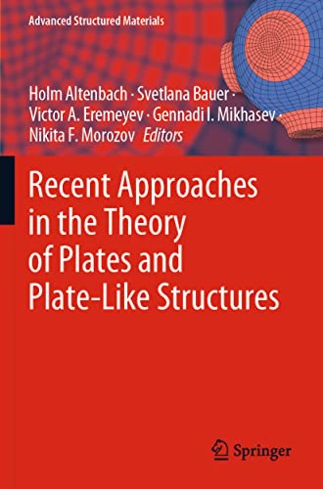 Recent Approaches in the Theory of Plates and Plate-Like Structures