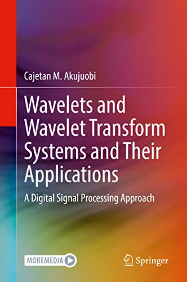 Wavelets and Wavelet Transform Systems and Their Applications