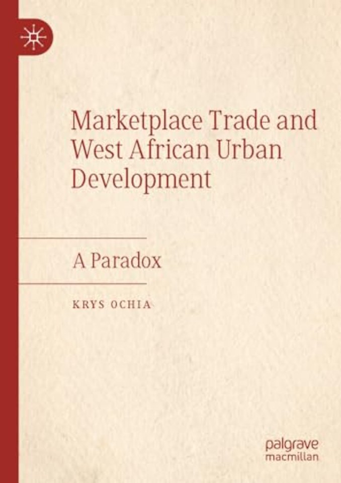 Marketplace Trade and  West African Urban Development