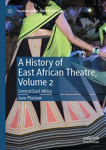 A History of East African Theatre, Volume 2