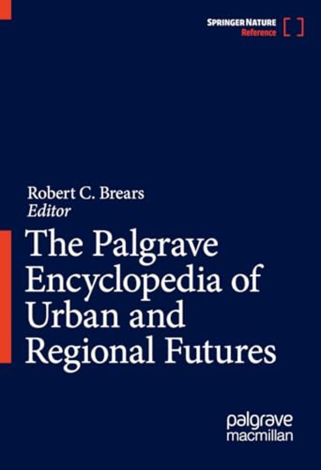 The Palgrave Encyclopedia of Urban and Regional Futures
