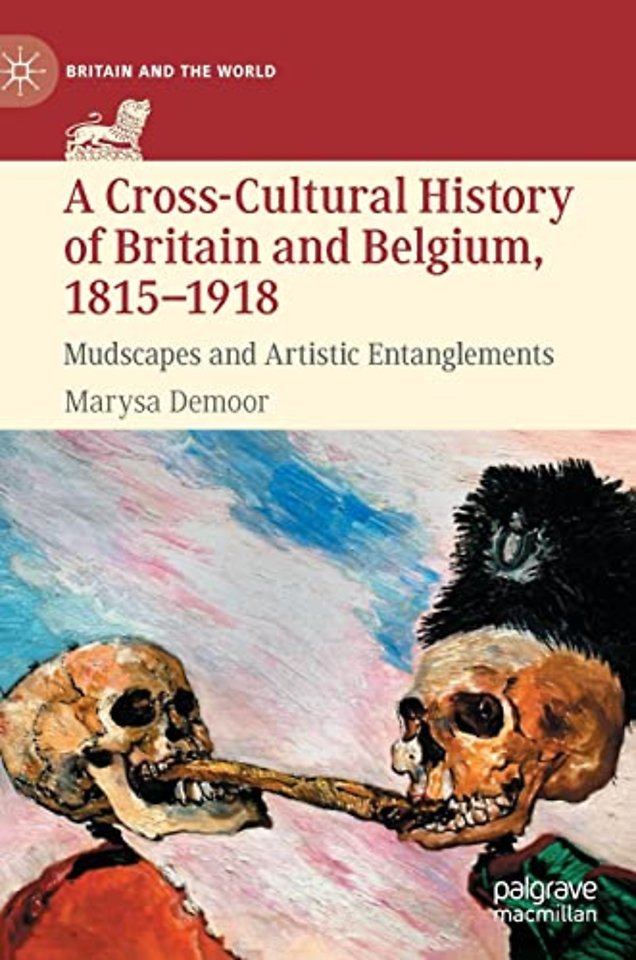 A Cross-Cultural History of Britain and Belgium, 1815–1918