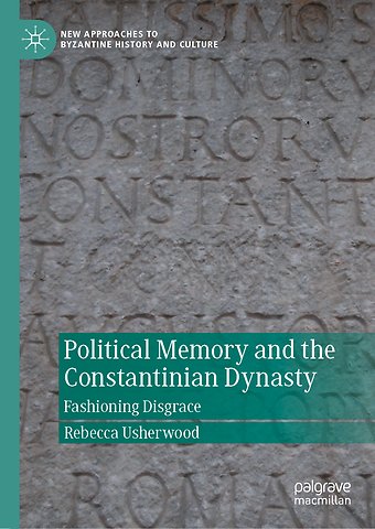 Political Memory and the Constantinian Dynasty