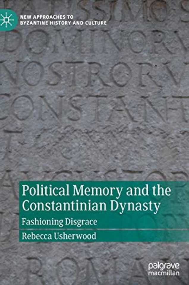 Political Memory and the Constantinian Dynasty