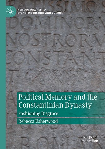 Political Memory and the Constantinian Dynasty