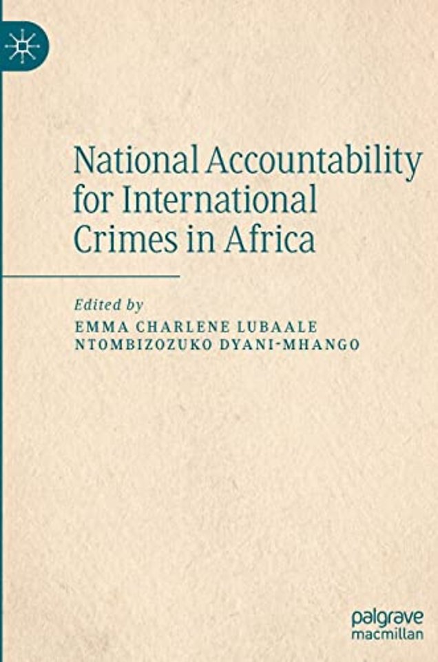 National Accountability for International Crimes in Africa