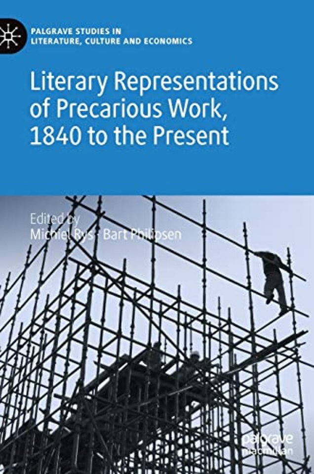 Literary Representations of Precarious Work, 1840 to the Present