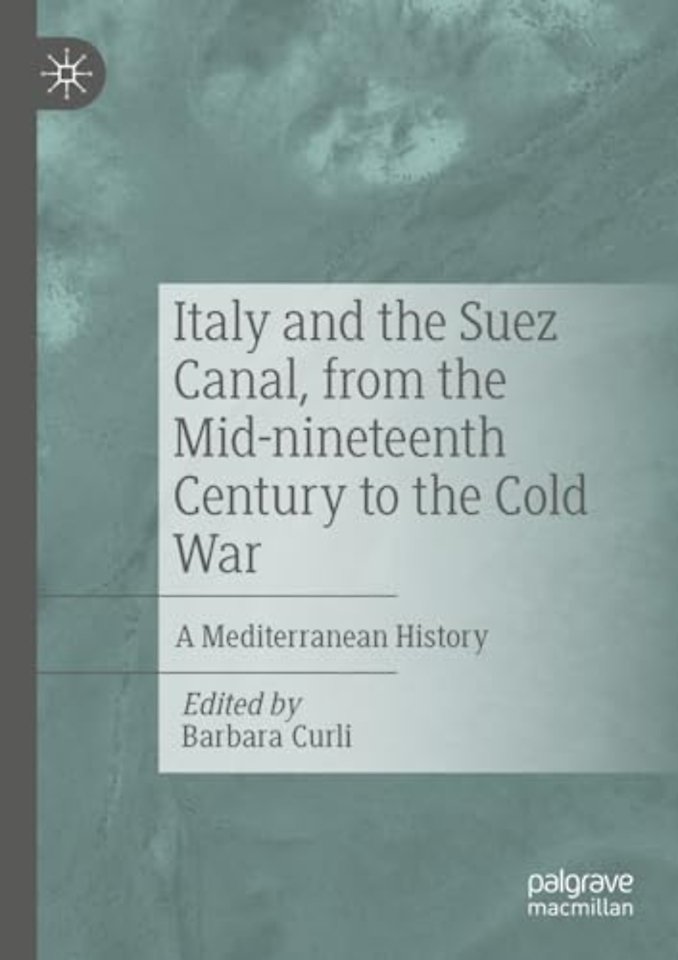Italy and the Suez Canal, from the Mid-nineteenth Century to the Cold War