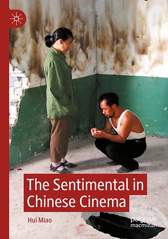 The Sentimental in Chinese Cinema