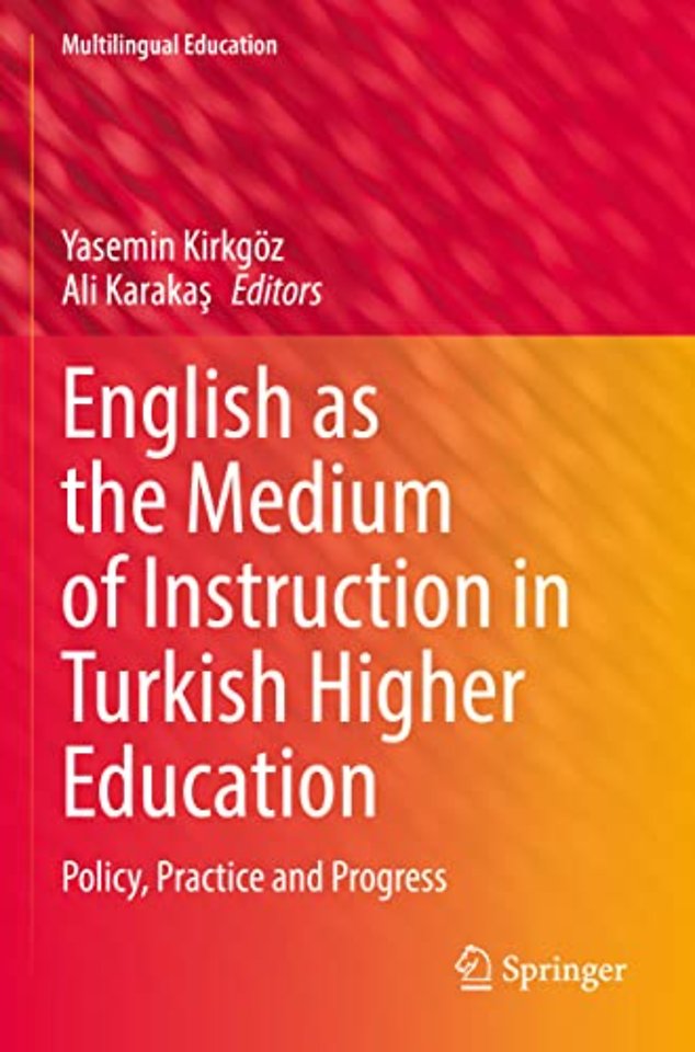 English as the Medium of Instruction in Turkish Higher Education