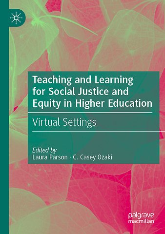 Teaching and Learning for Social Justice and Equity in Higher Education