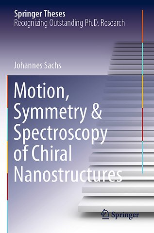 Motion, Symmetry & Spectroscopy of Chiral Nanostructures