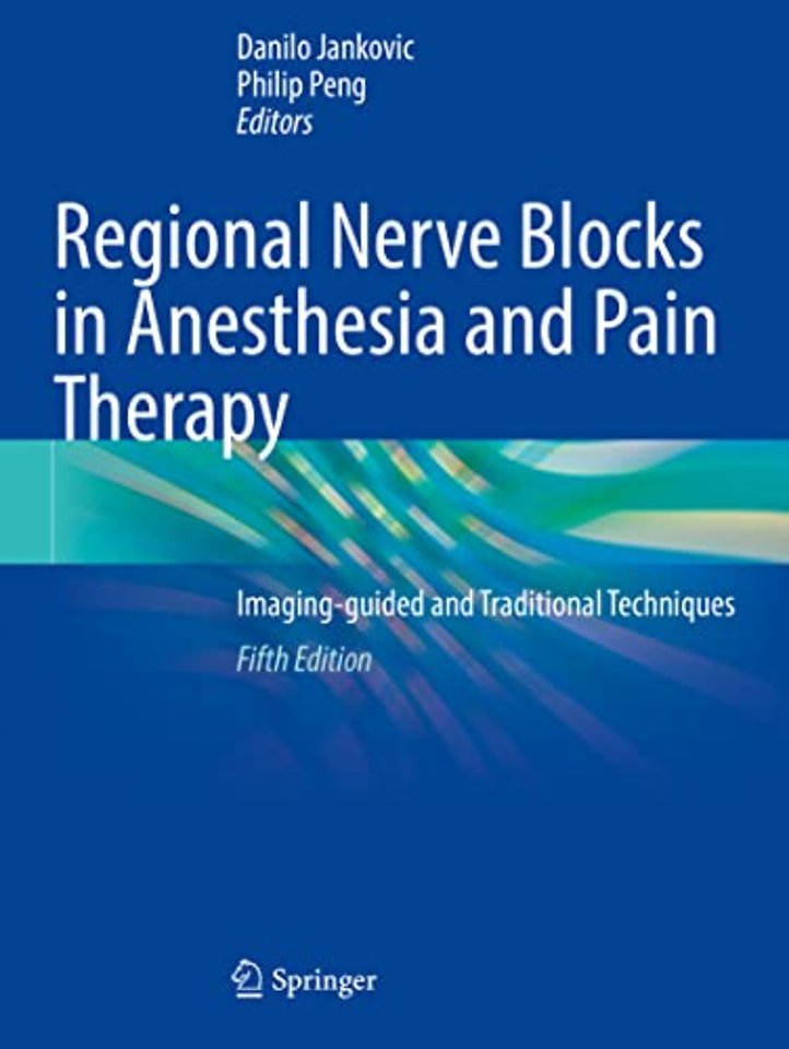 Regional Nerve Blocks in Anesthesia and Pain Therapy