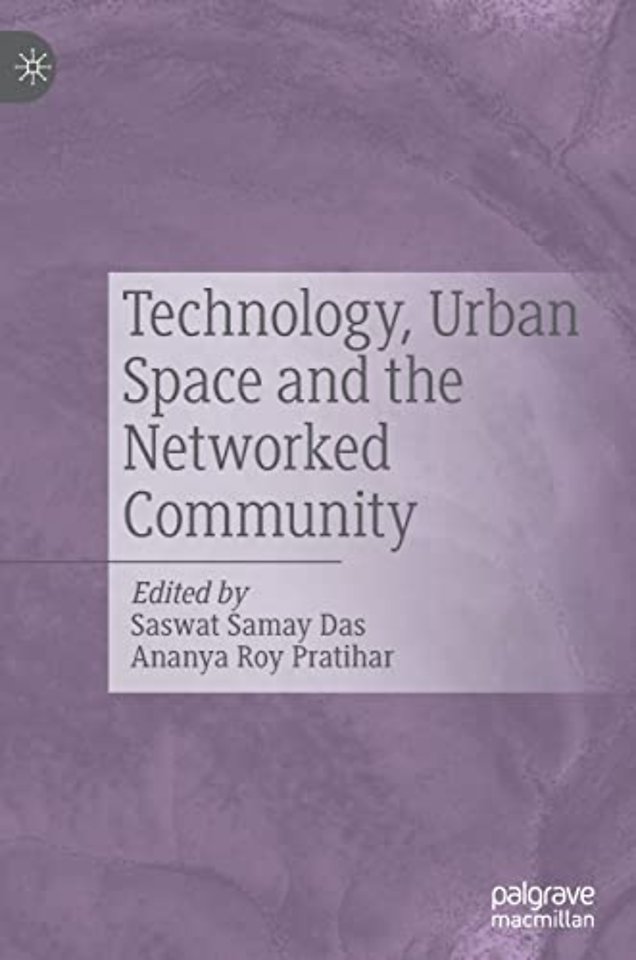 Technology, Urban Space and the Networked Community