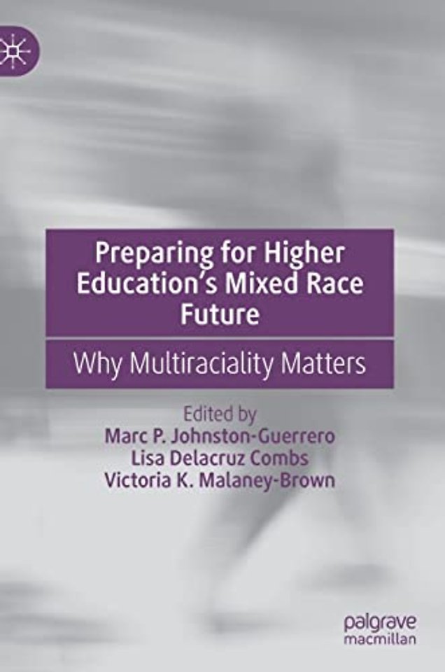 Preparing for Higher Education’s Mixed Race Future