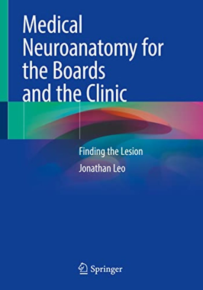 Medical Neuroanatomy for the Boards and the Clinic