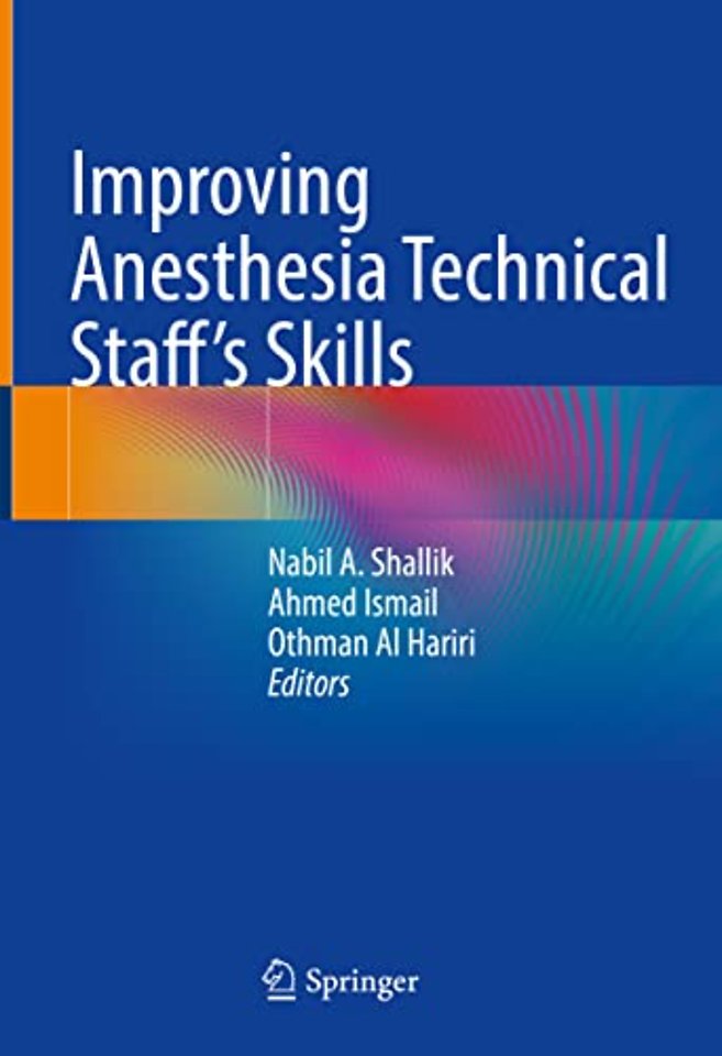 Improving Anesthesia Technical Staff’s Skills