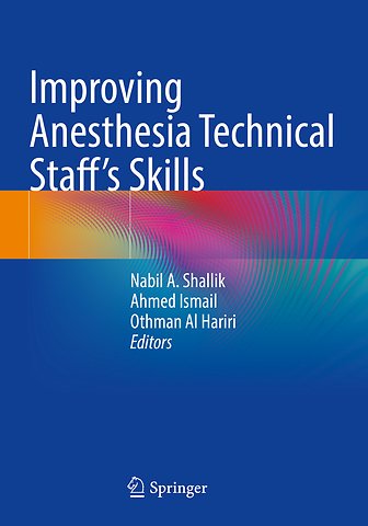 Improving Anesthesia Technical Staff’s Skills