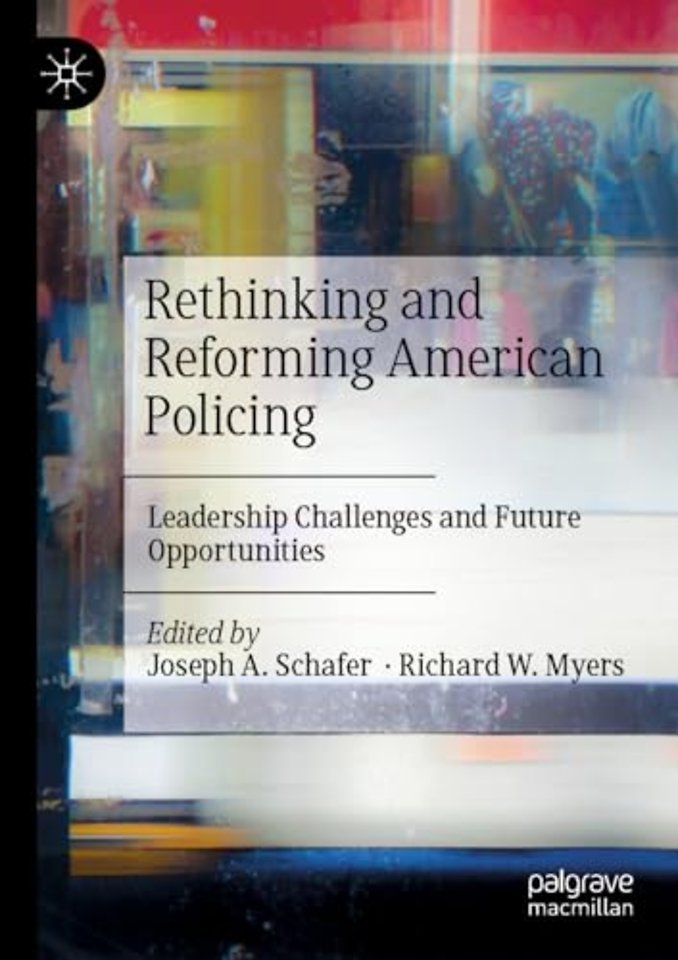 Rethinking and Reforming American Policing