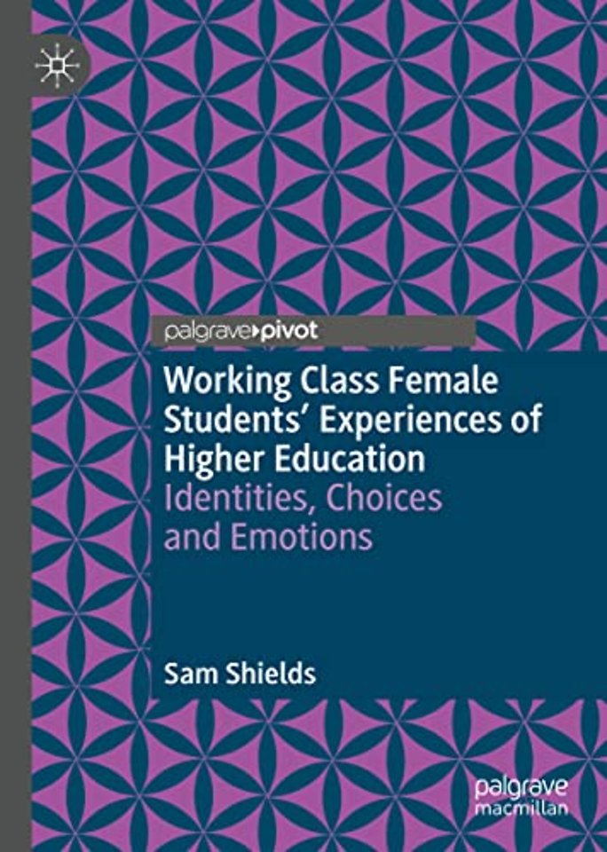 Working Class Female Students' Experiences of Higher Education