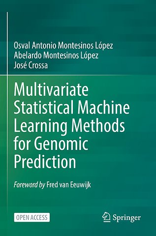 Multivariate Statistical Machine Learning Methods for Genomic Prediction