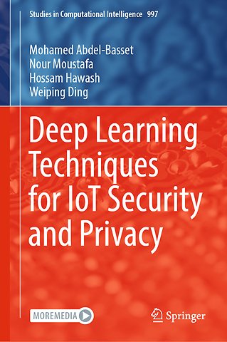 Deep Learning Techniques for IoT Security and Privacy