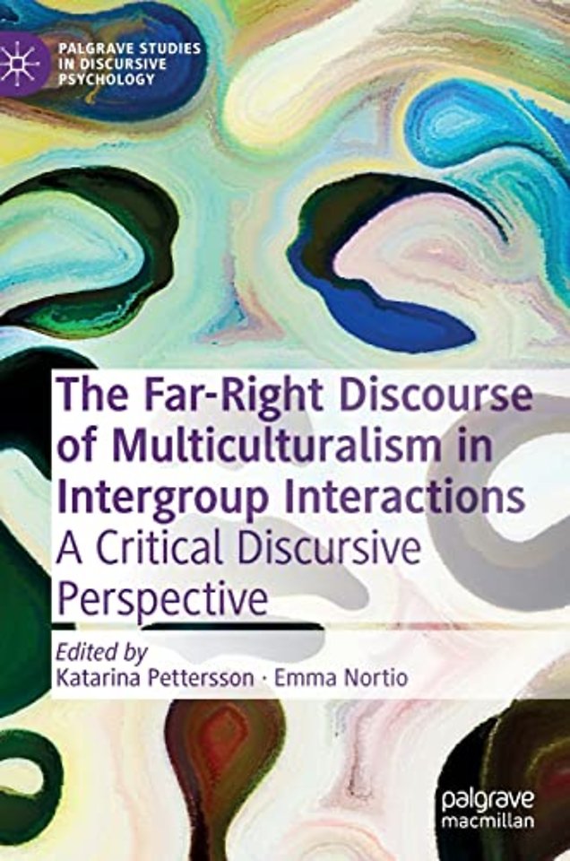 The Far-Right Discourse of Multiculturalism in Intergroup Interactions