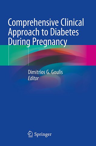 Comprehensive Clinical Approach to Diabetes During Pregnancy