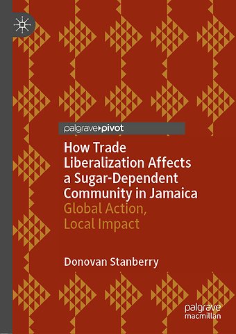 How Trade Liberalization Affects a Sugar Dependent Community in Jamaica