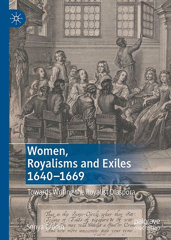 Women, Royalisms and Exiles 1640–1669