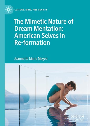 The Mimetic Nature of Dream Mentation: American Selves in Re-formation