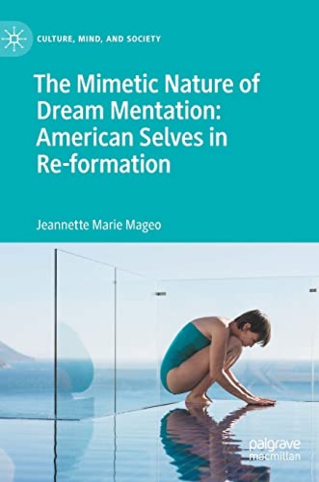 The Mimetic Nature of Dream Mentation: American Selves in Re-formation