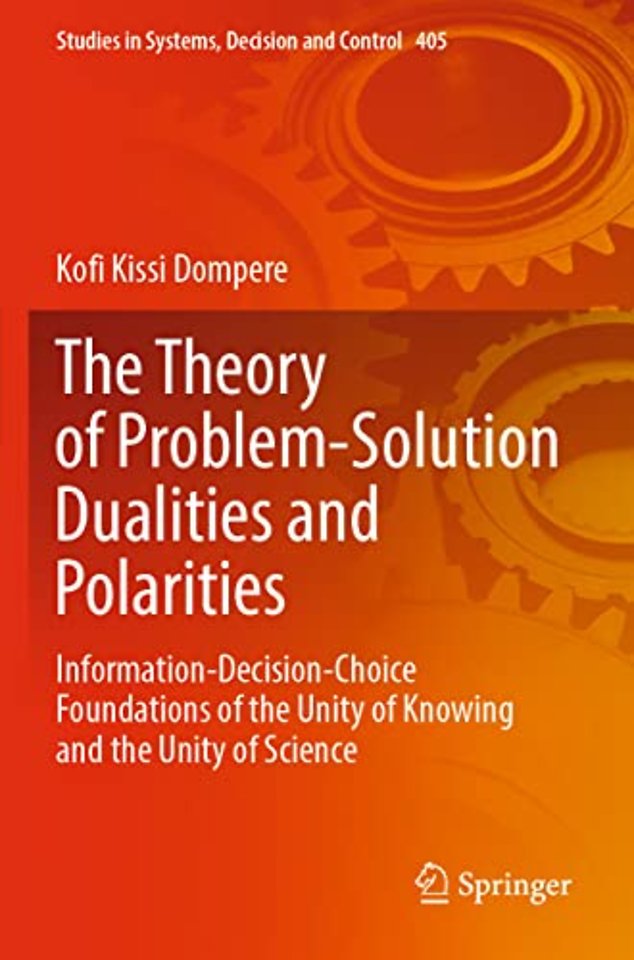 The Theory of Problem-Solution Dualities and Polarities